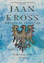 Žmonės be praeities. Tarp trijų marų - Jaan Kross