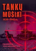 Tankų mūšiai 1939–1945 m. - Friedrich von Mellenthin
