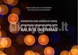 Ikimokyklinio amžiaus vaikų žymiai ir vidutiniškai neišsivysčiusios kalbos ugdymas - Regina Ivoškuvienė, Zita Mamonienė, Ona Pečiulienė, Vida Suveizdienė