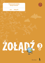ŽOLANDZ. Poznawanie świata. Pierwszy zeszyt ćwiczeń dla klasy III (ŠOK) - Aušra Tupikė, Edita Minkuvienė, Ligita Kukanauzienė