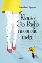 Klauso Oto Bacho nuopuolio metai - Jaroslava Lytvyn