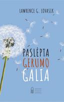 Paslėpta gerumo galia. Praktinis vadovas sieloms, trokštančioms keisti pasaulį