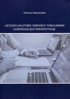 Lietuvos valstybės tarnybos tobulinimas europeizacijos perspektyvoje - Simona Statneckytė