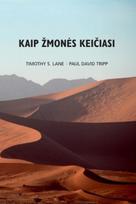 Kaip žmonės keičiasi - Timothy S. Lane, Paul David Tripp