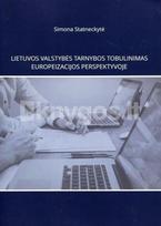 Lietuvos valstybės tarnybos tobulinimas europeizacijos perspektyvoje - Simona Statneckytė