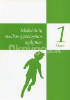 Moksleivių sveikos gyvensenos ugdymas. 1 klasė