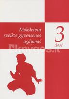 Moksleivių sveikos gyvensenos ugdymas. 3 klasė