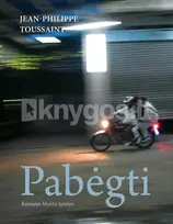 Pabėgti - Jean-Philippe Toussaint