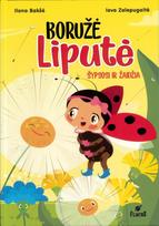 Boružė Liputė šypsosi ir žaidžia (knyga su defektais) - Ieva Zalepugaitė, Ilona Bakšė