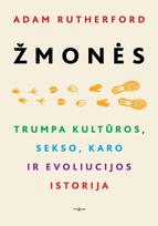 Žmonės. Trumpa kultūros, sekso, karo ir evoliucijos istorija - Adam Rutherford