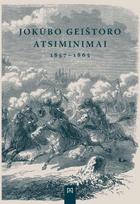 Jokūbo Geištoro atsiminimai 1857–1865 - Jokūbas Geištoras
