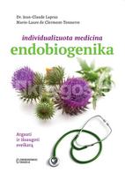 Individualizuota medicina endobiogenika: atgauti ir išsaugoti sveikatą - Jean-Claude Lapraz, Marie-Laure de Clermont-Tonnerre