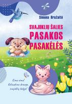 Svajoklių šalies pasakos pasakėlės - Simona Bružaitė