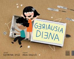 Geriausia diena - Kotryna Zylė, Inga Dagilė