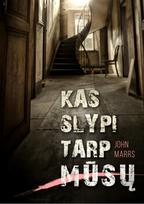 Kas slypi tarp mūsų - John Marrs