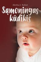 Sąmoningas kūdikis - Aletha Solter