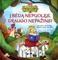 Į bėdą nepuolęs, draugo nepažinsi