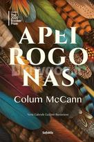 Apeirogonas - Colum McCann