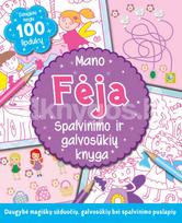 Mano fėja: spalvinimo ir galvosūkių knyga