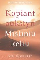 Kopiant aukštyn Mistiniu keliu - Kim Michaels