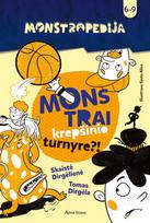 Monstropedija. Monstrai krepšinio turnyre - Skaistė Dirgėlienė, Tomas Dirgėla