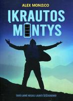 Įkrautos mintys. Tavo laimė negali laukti šeštadienio - Alex Monaco