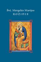 Švč. Mergelės Marijos rožinis - Indrė Klimkaitė