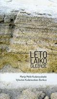 Lėto laiko glėbyje - Marija Meilė Kudarauskaitė, Vytautas Kudarauskas-Bunkus