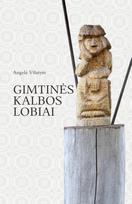 Gimtinės kalbos lobiai - Angelė Vilutytė-Rimševičienė