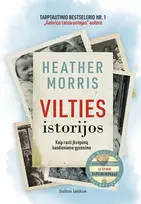 Vilties istorijos: kaip rasti įkvėpimą kasdieniame gyvenime - Heather Morris