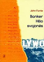 Banker Hilio svajonės (knyga su defektais) - John Fante