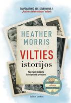 Vilties istorijos. Kaip rasti įkvėpimą kasdieniame gyvenime - Heather Morris