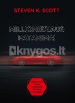 Milijonieriaus patarimai: pagrindinės daug pasiekusių žmonių strategijos - Steven K. Scott