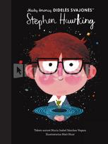 Mažų žmonių DIDELĖS SVAJONĖS: Stephen Hawking - Maria Isabel Sanchez Vegara