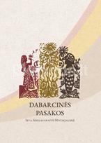 Dabarcinės pasakos - Ieva Anelauskaitė-Motiejauskė