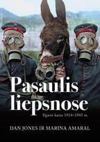 Pasaulis liepsnose. Ilgasis karas 1914–1945 m. - Dan Jones, Marina Amaral
