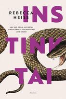 Instinktai. Kaip mus veikia instinktai ir kaip išmokti juos nukreipti savo naudai - Rebecca Heiss