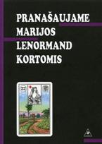 Pranašaujame Marijos Lenormand kortomis - Vidmantas Stačiokas