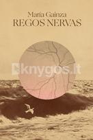 Regos nervas - Maria Gainza