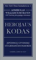 Herojaus kodas: įspūdingų gyvenimų stulbinančios pamokos - William H. McRaven