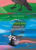 Kuosos Kro namai ir atvirkščiai - Vladas Braziūnas
