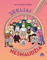 Sekliai nesnaudžia: mokyklos detektyvai - Vilius Mačiliūnas