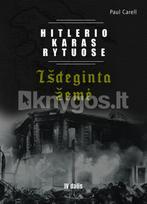 Hitlerio karas Rytuose. IV dalis. Išdeginta žemė - Paul Carell