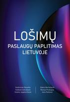 Lošimų paslaugų paplitimas Lietuvoje - Valdonė Indrašienė, Gediminas Navaitis, Romas Prakapas, Violeta Jegelevičienė, Odeta Merfeldaitė, Asta Railienė