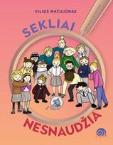 Sekliai nesnaudžia. Mokyklos detektyvai - Vilius Mačiliūnas