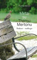 Metai su Thomu Mertonu. Kasdienės meditacijos - Thomas Merton