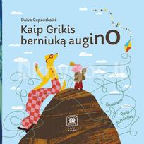 Kaip Grikis berniuką augino - Daiva Čepauskaitė