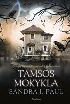 Tamsos mokykla. Varnų kaimas, 1 knyga - Sandra J. Paul