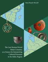 The Late Roman Period Baitai Cemetery as a Source for Interpreting Cultural Processes in the Baltic Region