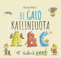 Be galo kailiniuota ABĖCĖLĖ - Virginijus Malčius